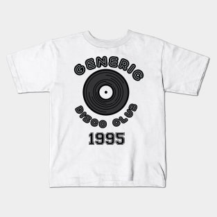 Generic Disco Club 1995 Kids T-Shirt